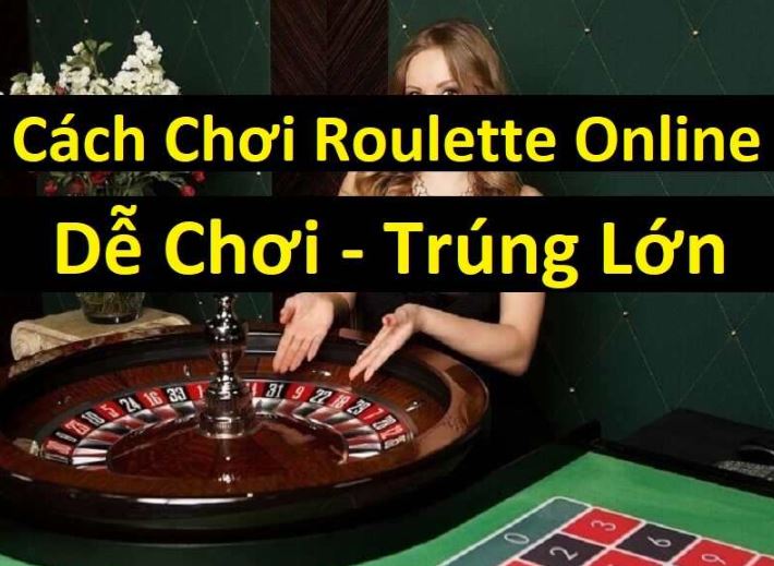 Cách chơi roulette dễ thắng web sunwin